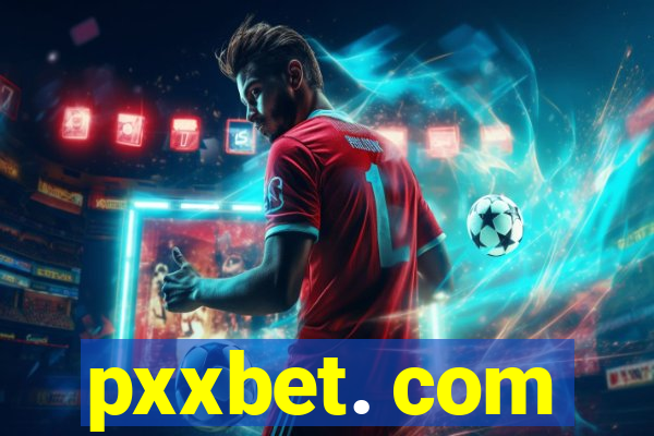 pxxbet. com